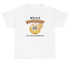 WTF Is A Footjob I’m A Visual Learner TShirt Funny Adult Humor Joke Gag Gift Tee