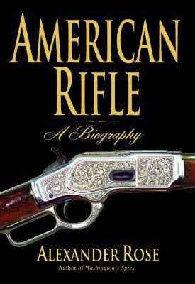 American rifle biography - rifle:, a