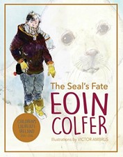 The Seal's Fate (Colour Conker) By Eoin Colfer,Victor Ambrus