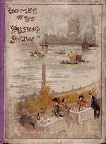Homes the passing show - of,