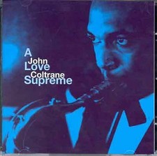 John Coltrane : A Love Supreme