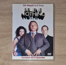 Believe nothing the - -, complete