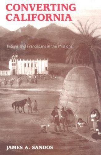 Converting california indians - converting, california: