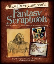 Ray Harryhausen's Fantasy Scrapbook: Models, Artwork and... - Harryhausen, Ray