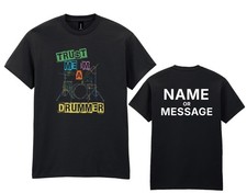 Trust Me Im A Drummer T-Shirt