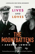 The Mountbattens: Their Lives