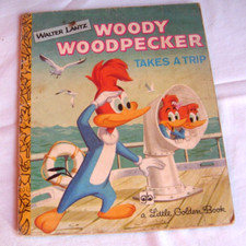Woody Woodpecker Takes a Trip Walter Lantz a Little Golden Book 1977