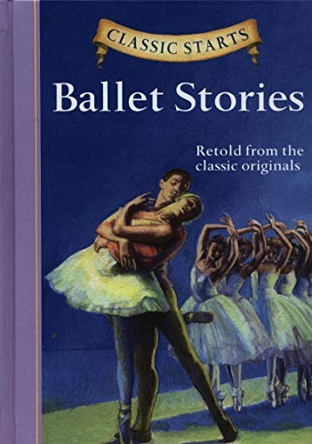 Classic starts ballet stories - classic, starts: