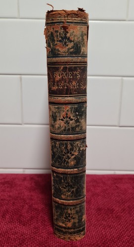 Foxe book martyrs - martyrs, 1877