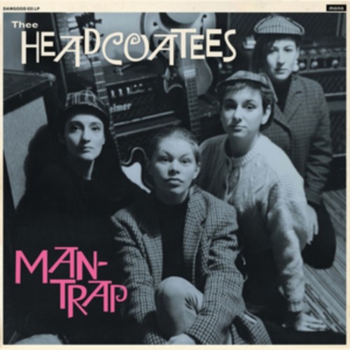 Thee headcoatees man trap - headcoatees, man-trap