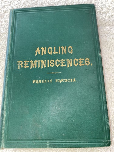 Angling reminiscences - angling,