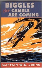 Biggles; The Camels Are Coming