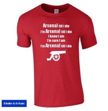 I'm Arsenal till I die T-shirt