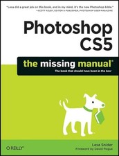 Photoshop CS5: The Missing Manual (Missing Manuals) by Lesa Snider Paperback The