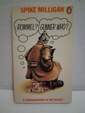 'Rommel?' 'Gunner Who?' A Confrontation in the Desert by Spike Milligan 1976
