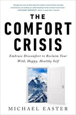 The Comfort Crisis: Embrace
