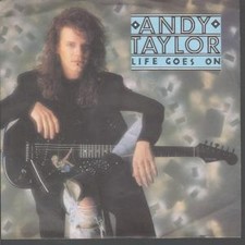 Andy Taylor Life Goes On 7" vinyl Germany MCA 1987 7" in pic sleeve. label has