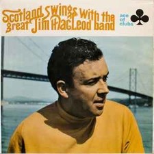 Jim MacLeod  His Ba - Scotland Swings With The Great Jim MacLeod Ba - R16288z