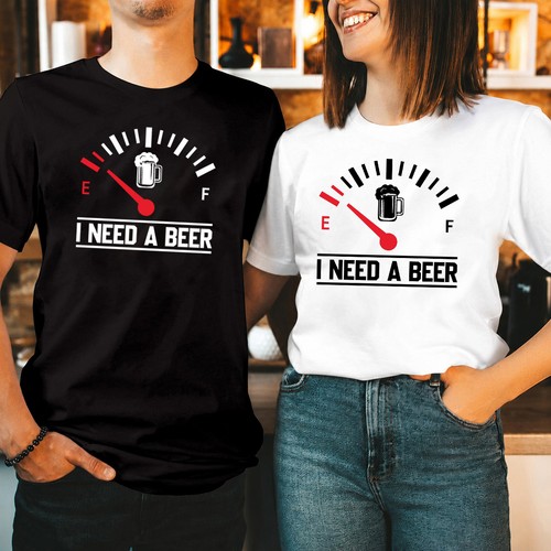 Need beer shirt - i,