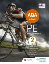 AQA A-level PE Book 2: For A-level year 2 By Carl Atherton, Symond Burrows, Ros
