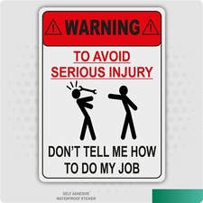 Don't Tell Me How to Do My Job