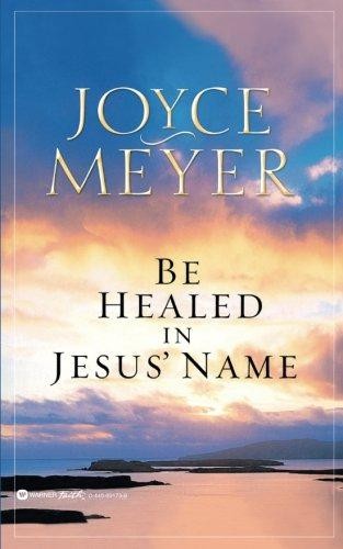 Healed jesus name - be, jesus'