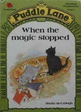 When the Magic Stopped (Puddle Lane) By  Sheila K. McCullagh
