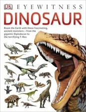 Dinosaur (Eyewitness) By Dk