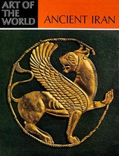 Ancient Iran (Art of the world