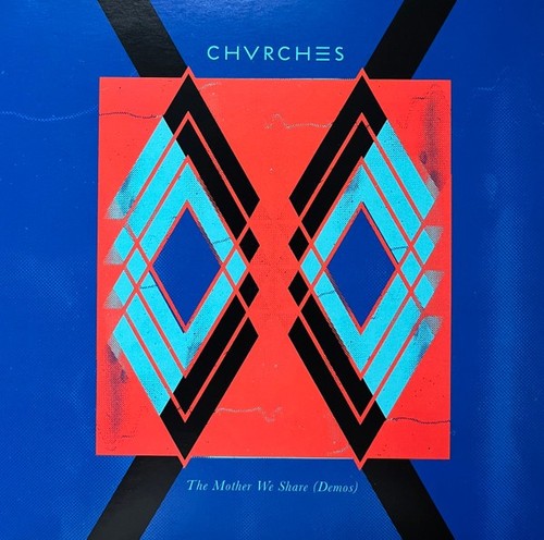 Chvrches the mother - chvrches, share