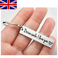 Drive Safe I Love You Keyring