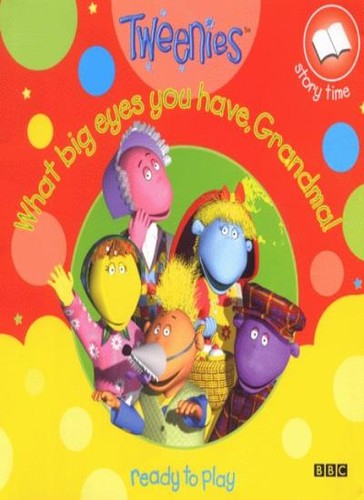 Tweenies what big - eyes, you