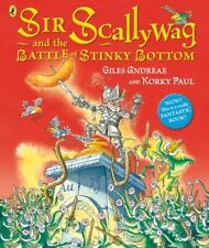 Sir Scallywag and the Battle for Stinky Bottom,Giles Andreae, Korky Paul
