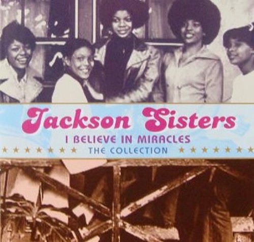 Jackson sisters believe in - jackson,