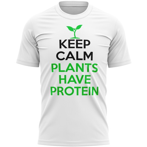 Keep calm plants have protein - calm,