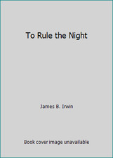 To Rule the Night by James B