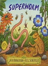 Superworm By Julia Donaldson,Axel Scheffler. 9781407170725