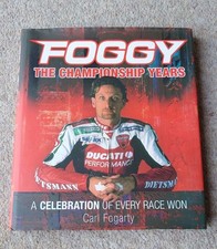 Foggy: The Championship Years Book Carl Fogarty Signed Autographed Ducati 
