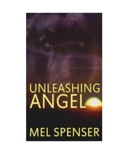 Unleashing Angel, Mel Spencer