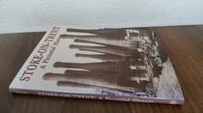 Stoke-on-Trent: A Pictorial