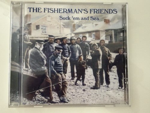 Fisherman friends suck em - suck, 'em