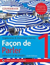 Façon de Parler 1 French Beginner's course 6th edition: Coursebook By Angela Ar