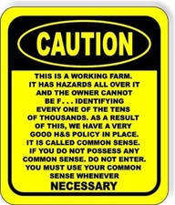 CAUTION THIS IS A WORKING FARM