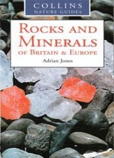 Rocks and Minerals of Britain and Europe By  Adrian Jones