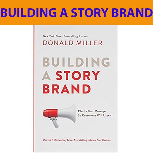 Building story brand - story,
