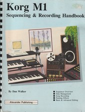 Vintage Korg M1 Sequencing & Recording Handbook by Dan Walker