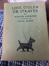 lost stolen or strayed by Marion Ashmole illustrated by Cecil Aldin 1934