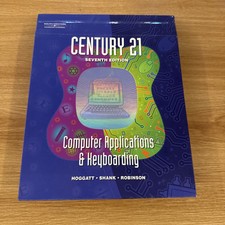 Century 21 Computer Applications & Keyboarding ( 7th edition ) 7E Hoggatt