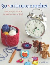 30 Minute Crochet: What Can