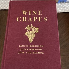 Wine Grapes : A Complete Guide